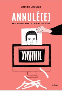 Livre phare - Annule(e) Reflexions sur la Cancel Culture